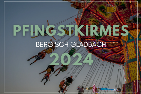 Pfingstkirmes 2024 Bergisch Gladbach
